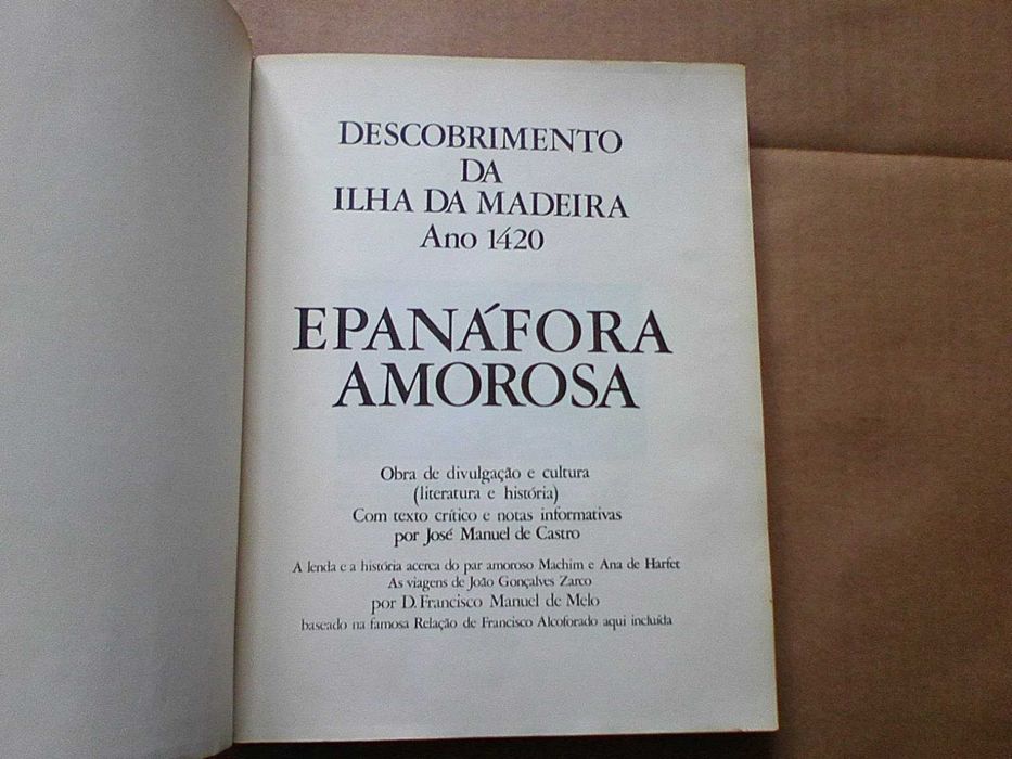 Descobrimento da Ilha da Madeira, Ano 1420 – Epanáfora Amorosa