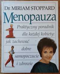 dr Miriam Stoppard - Menopauza. Praktyczny poradnik dla każdej kobiety