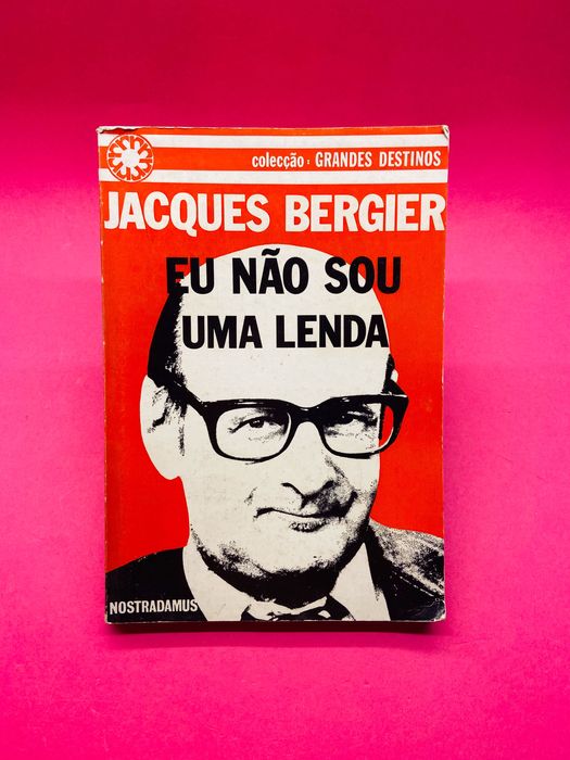 Eu não sou uma Lenda - Jacques Bergier