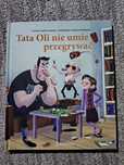 Książka '"Tata Oli nie imię przegrywać"
