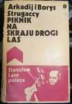 Strugaccy. Piknik na skraju drogi. Las. Arkadij I Borys Strugacki