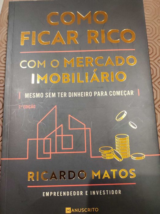 Cmo ficar rico com o mercado imobiliário, Ricardo Matos