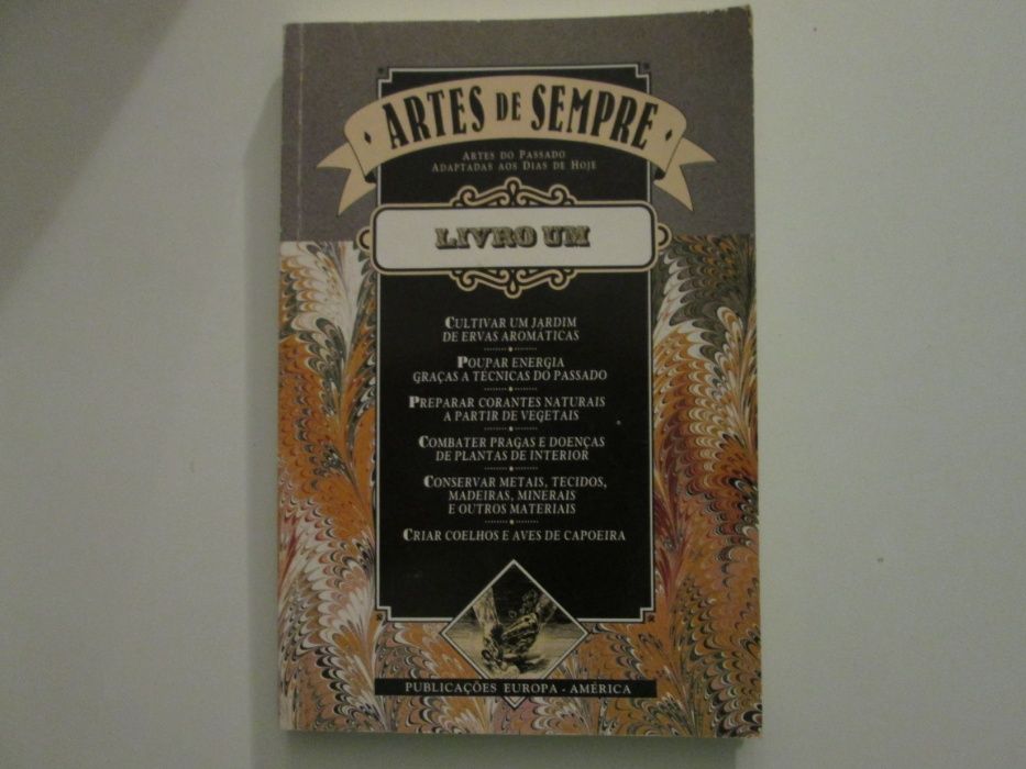 Artes de sempre- Livro um- Artes do passado adaptadas aos dias de hoje