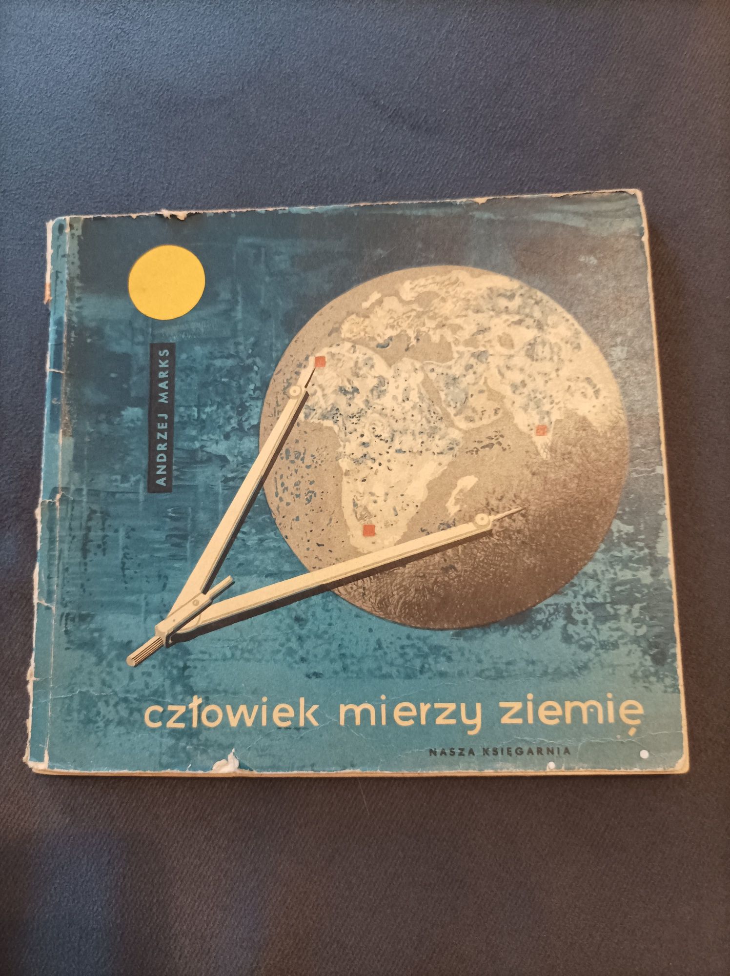 Człowiek mierzy ziemię Andrzej Marks