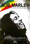 Bob Marley Nieopowiedziana historia króla reggae