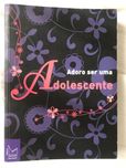 Livro “Adoro Ser Uma Adolescente” como novo