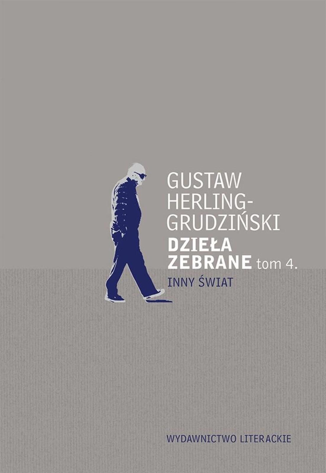 Dzieła zebrane T.4. Inny Świat Literackie Gustaw Herling-Grudziński