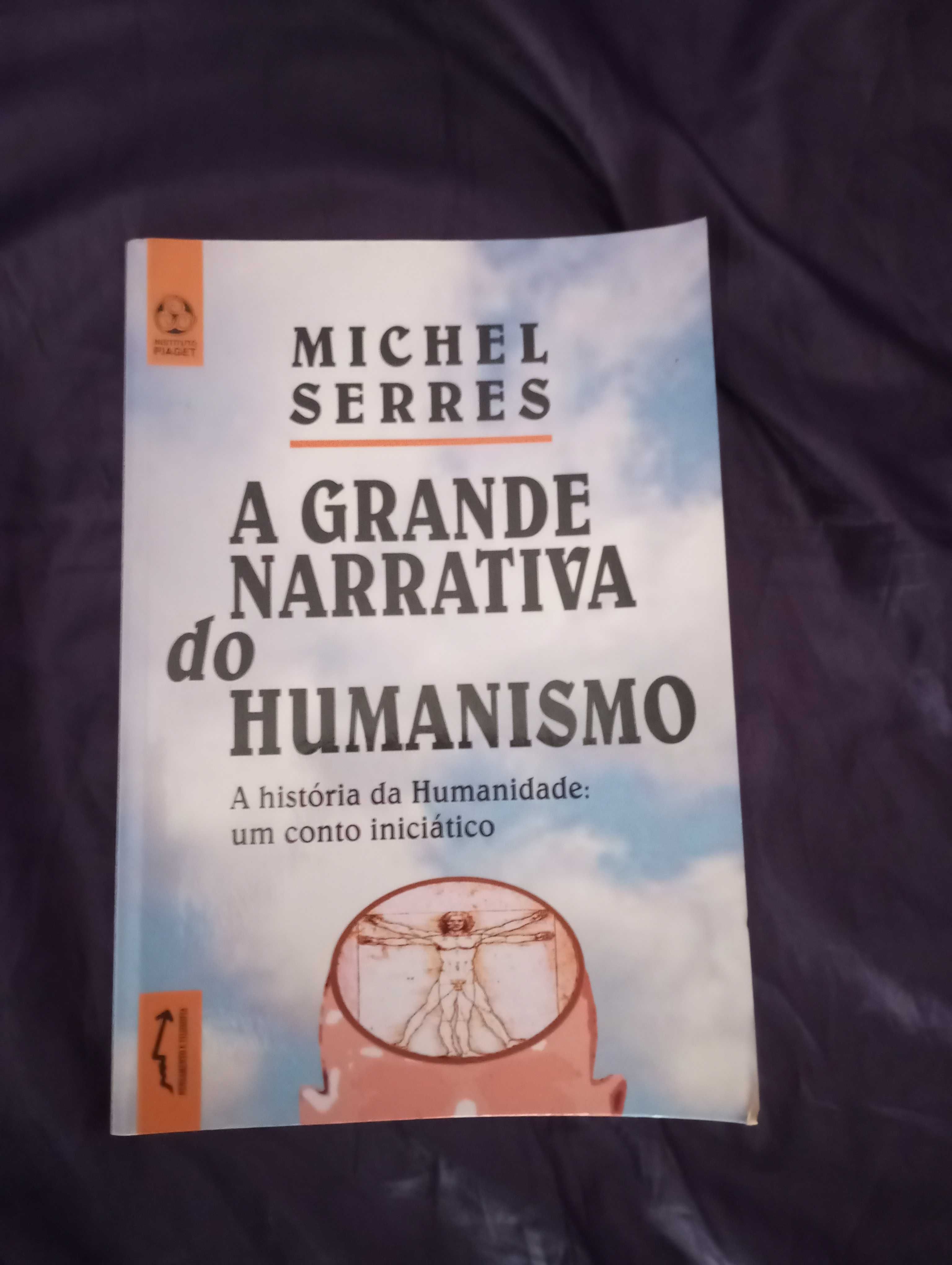 A Grande Narrativa do Humanismo - Michel Serres