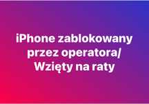 Iphone zbalokwany przez operaotra/ wziety na raty