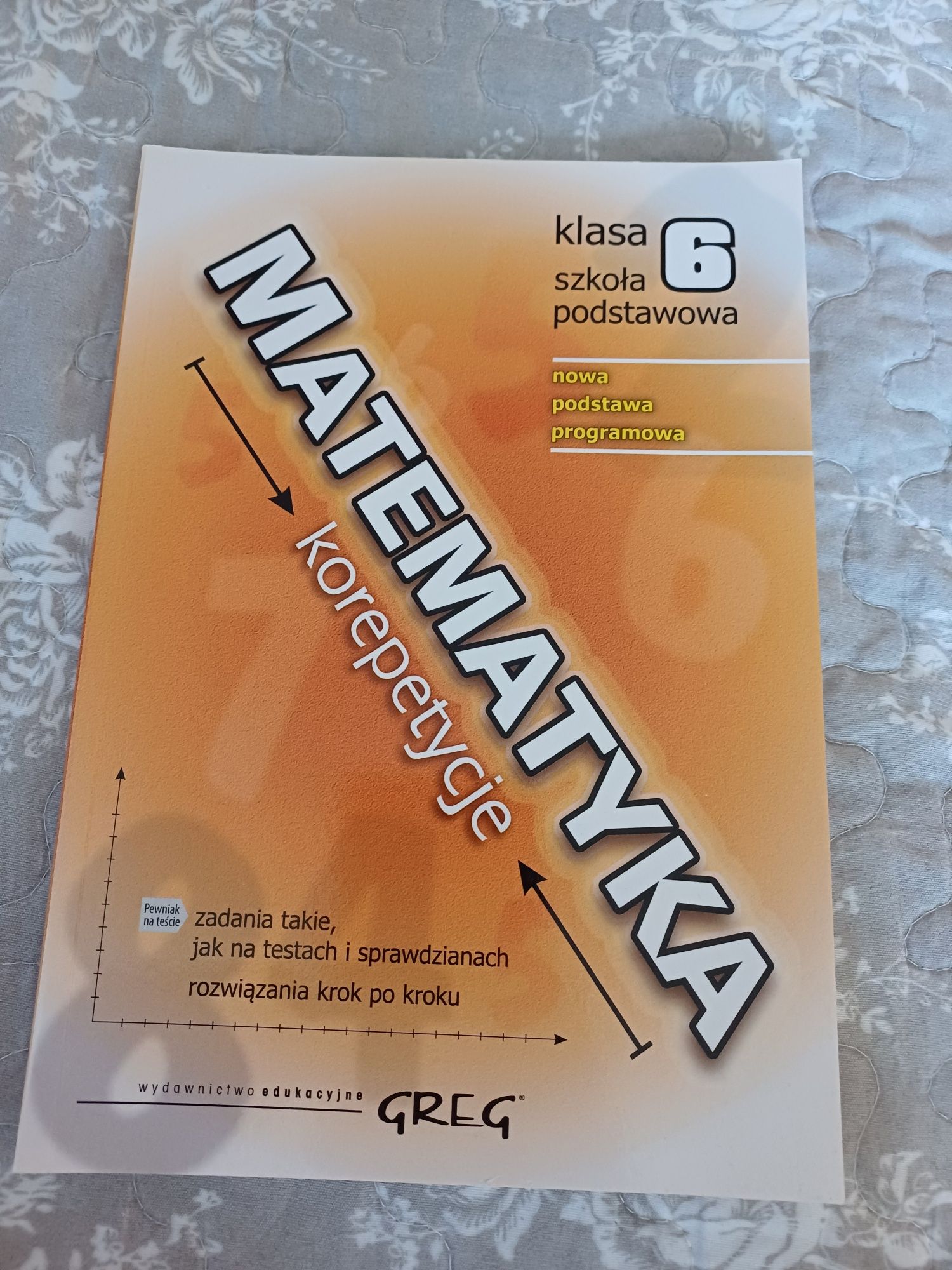 Matematyka. Książka Korepetycje. Szkoła Podstawowa klasa 6