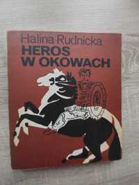 Halina Rudnicka,,Heros w okowach  "