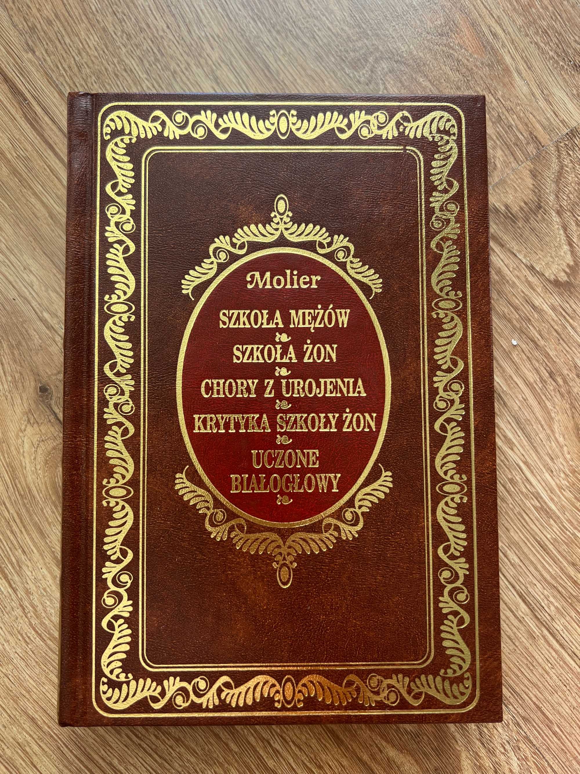 Molier, Szkoła Mężów, Szkoła żon, Chory z urojenia i inne