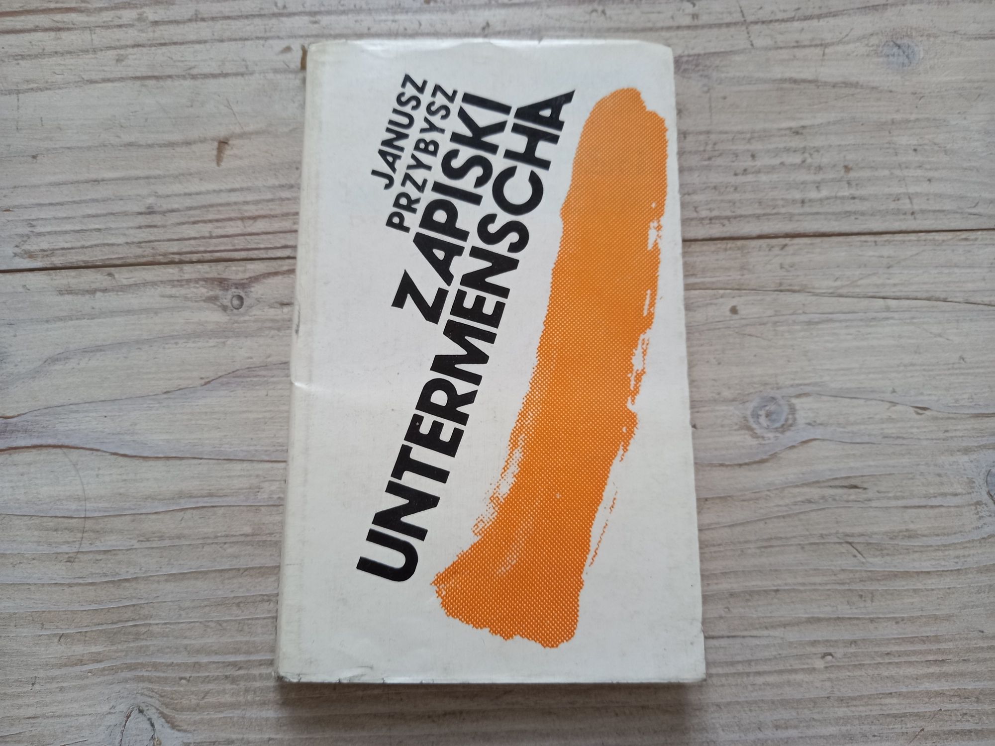 Zapiski Untermenscha Janusz Przybysz 1977