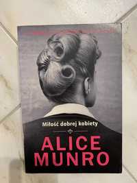 Książka nowa Miłość dobrej kobiety" Alice Munro