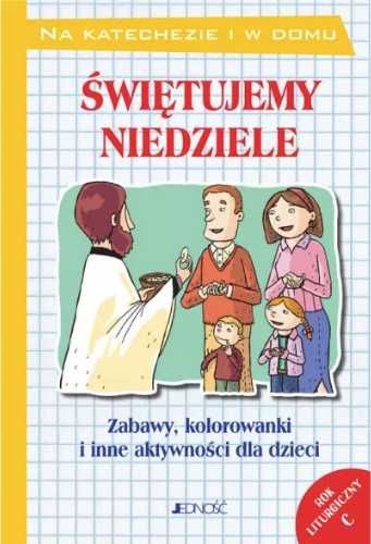 Świętujemy niedziele. Rok liturgiczny C - praca zbiorowa