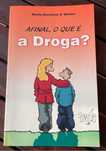 Vendo o livro Afinal, o que é a droga?