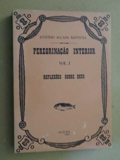 Peregrinação Interior de António Alçada Baptista - Volume l