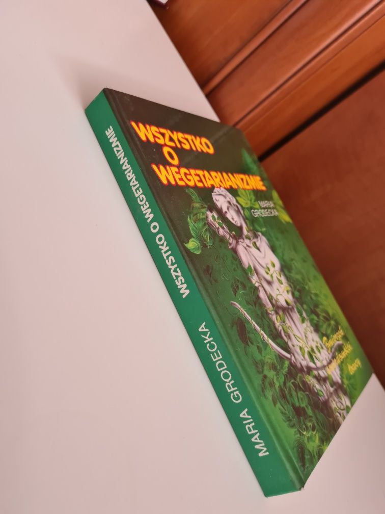 Wszystko o wegetarianizmie - Maria Grodecka