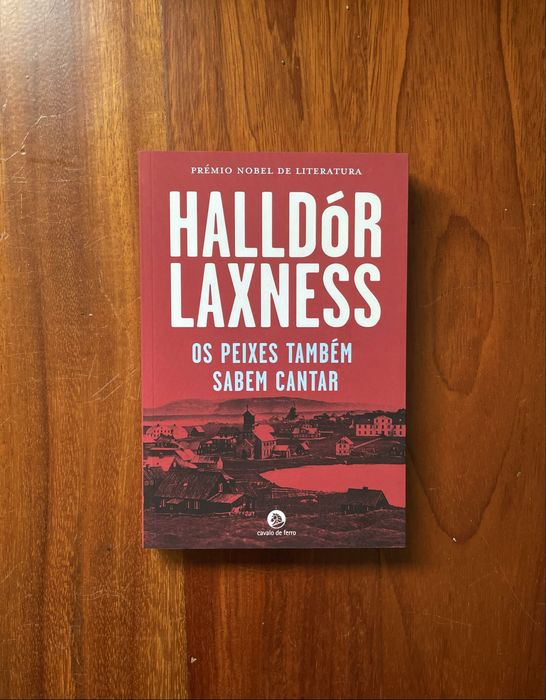 Halldór Laxness - Os Peixes Também Sabem Cantar