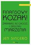 Finansowy kozak. Zarabiaj, ile chcesz. One Press / Helion Jen Sincero