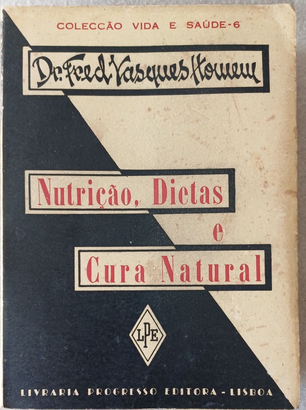 Nutrição Dietas e Curas Naturais Livro antigo Raro