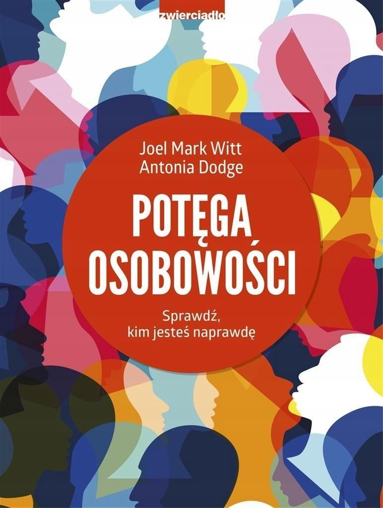 Potęga Osobowości. Sprawdź, Kim Jesteś Naprawdę