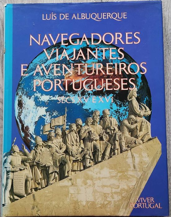 Navegadores Viajantes e Aventureiros Portugueses Séc. XV e XVI: 2 vol.