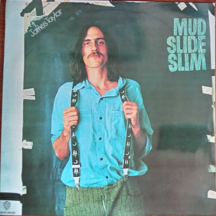 James Taylor	- - - - -	Mud Slide Slim And The Blue Horizon	- - - - 	LP