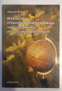 Wskaźniki zrównoważonego rozwoju w modelowaniu procesów  regionalnych