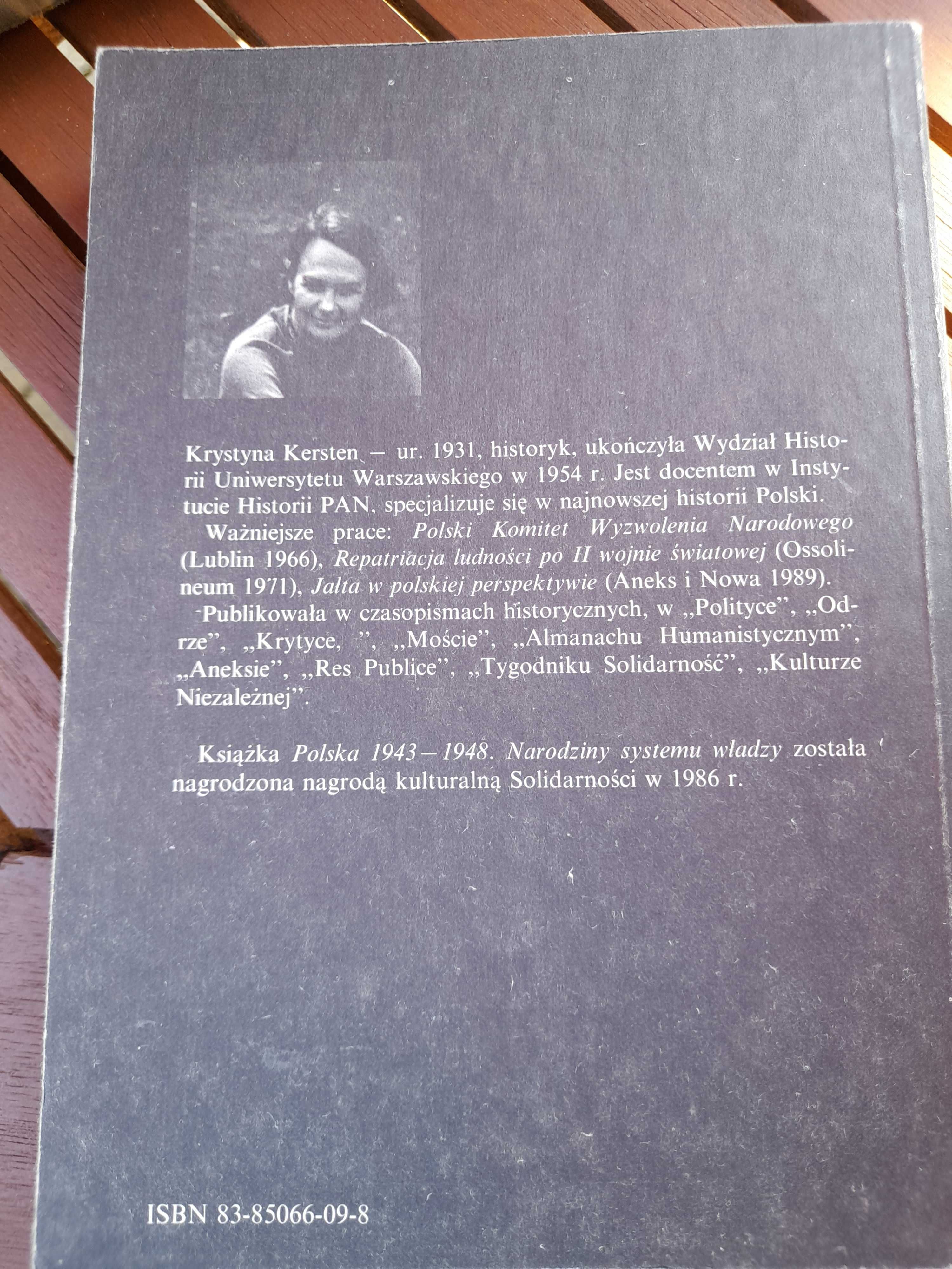 Krystyna Kersten - Narodziny systemu władzy 1943 - 1948