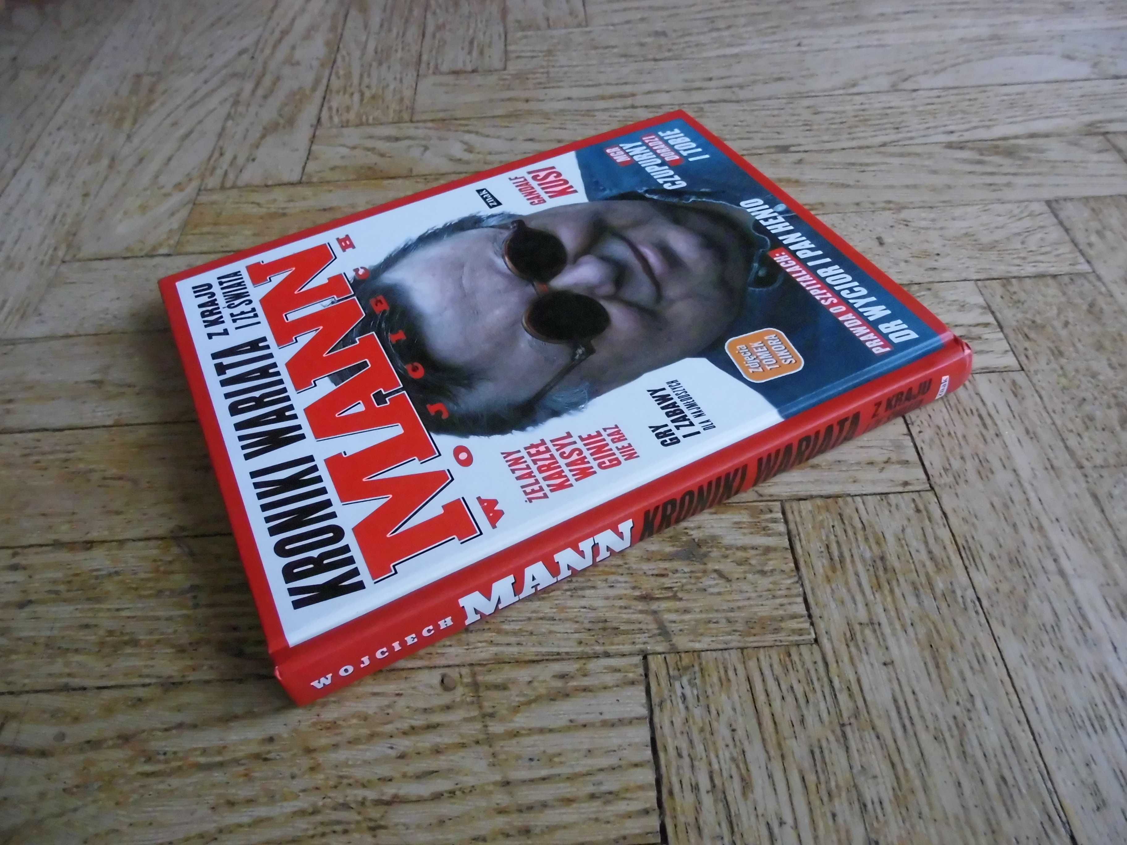 Kroniki wariata z kraju i ze świata Wojciech Mann