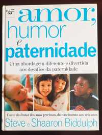 Amor, Humor e Paternidade - desafios de educar de forma positiva