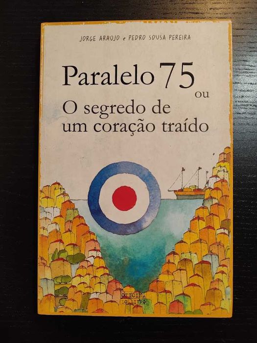 (Env. Incluído) Paralelo 75 de Pedro Sousa Pereira e Jorge Araújo