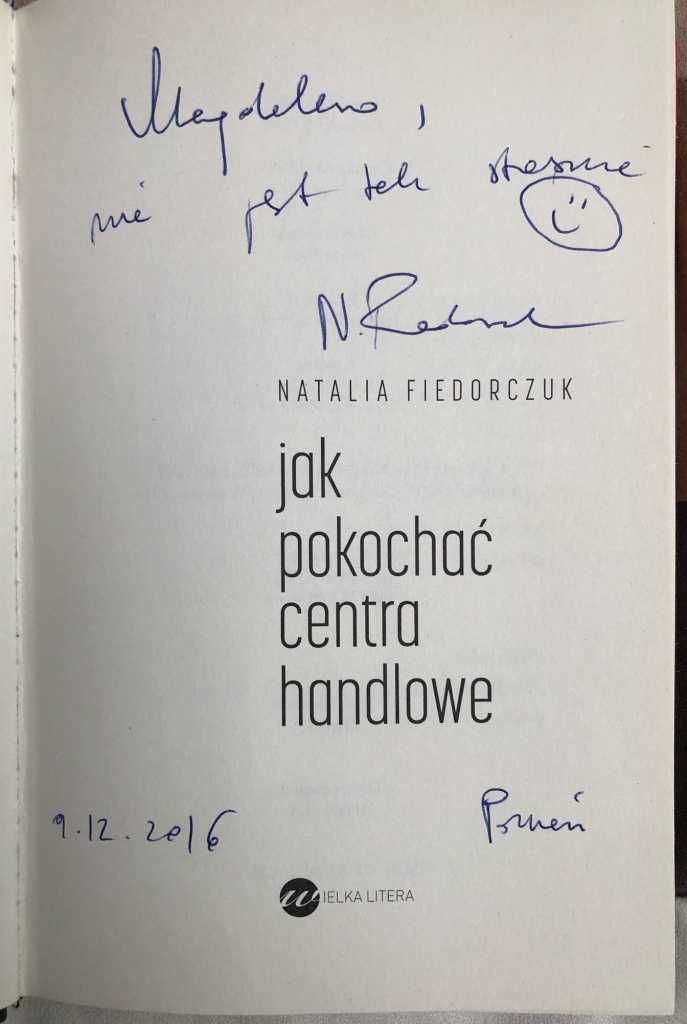 Jak pokochać centra handlowe (Natalia Fiedorczuk) - z autografem