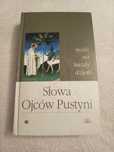 Słowa ojców pustyni. Wiesław Szczygieł