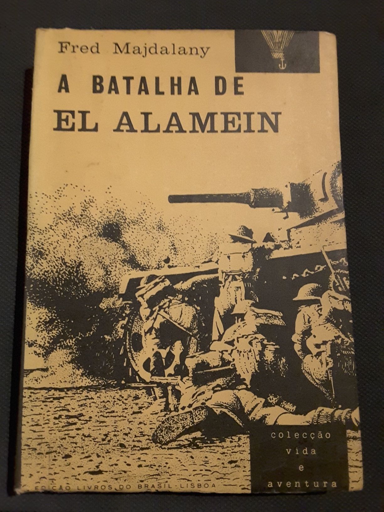 El Alamein /O Afrika Corps / Os Crematórios de Auschwitz