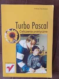 Turbo Pascal. Ćwiczenia praktyczne Andrzej Kierzkowski