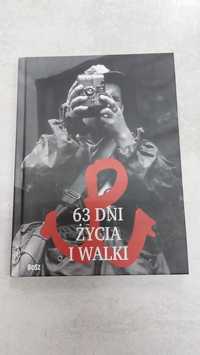 63 dni życia i walki