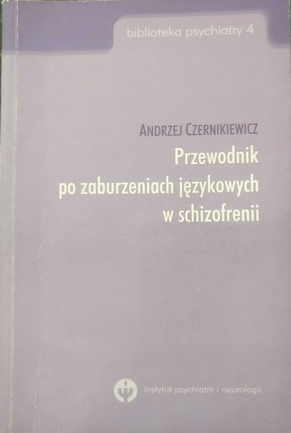 "Przewodnik po zaburzeniach językowych w schizofrenii"