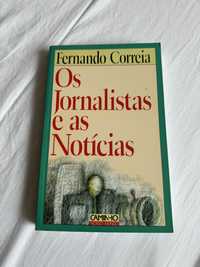 Os Jornalistas e As Notícias de Fernando Correia