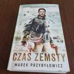 Nowa książka - Czas zemsty Marek Przybyłowicz
