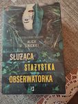 Służąca stażystka obserwatorka Alicja Sinicka.