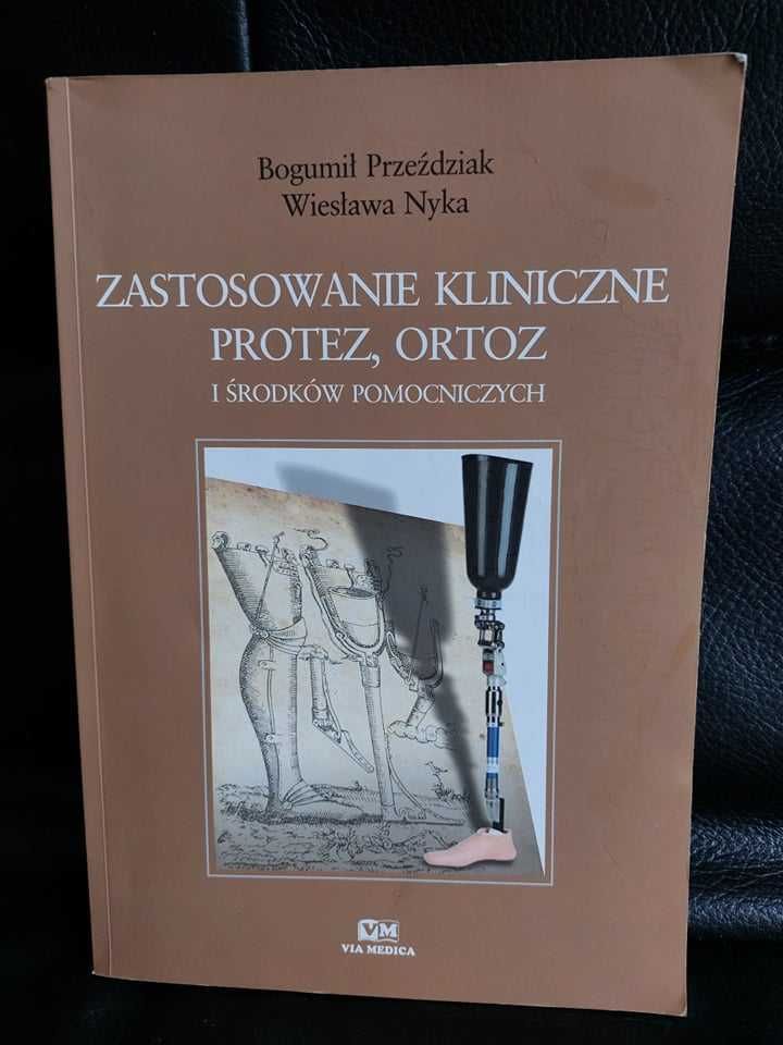 Zastosowanie kliniczne protez, ortoz i środków pomocniczych Przeżdziak