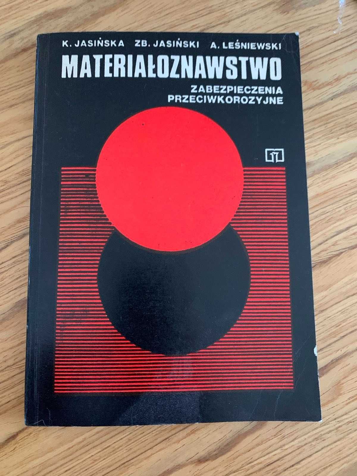 Materiałoznawstwo K. Jasińska ZB. Jasiński A. Leśniewski