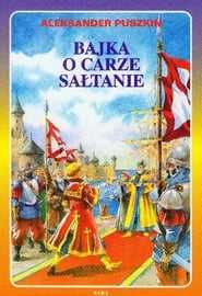 Bajka o carze Sałtanie - Aleksander Puszkin