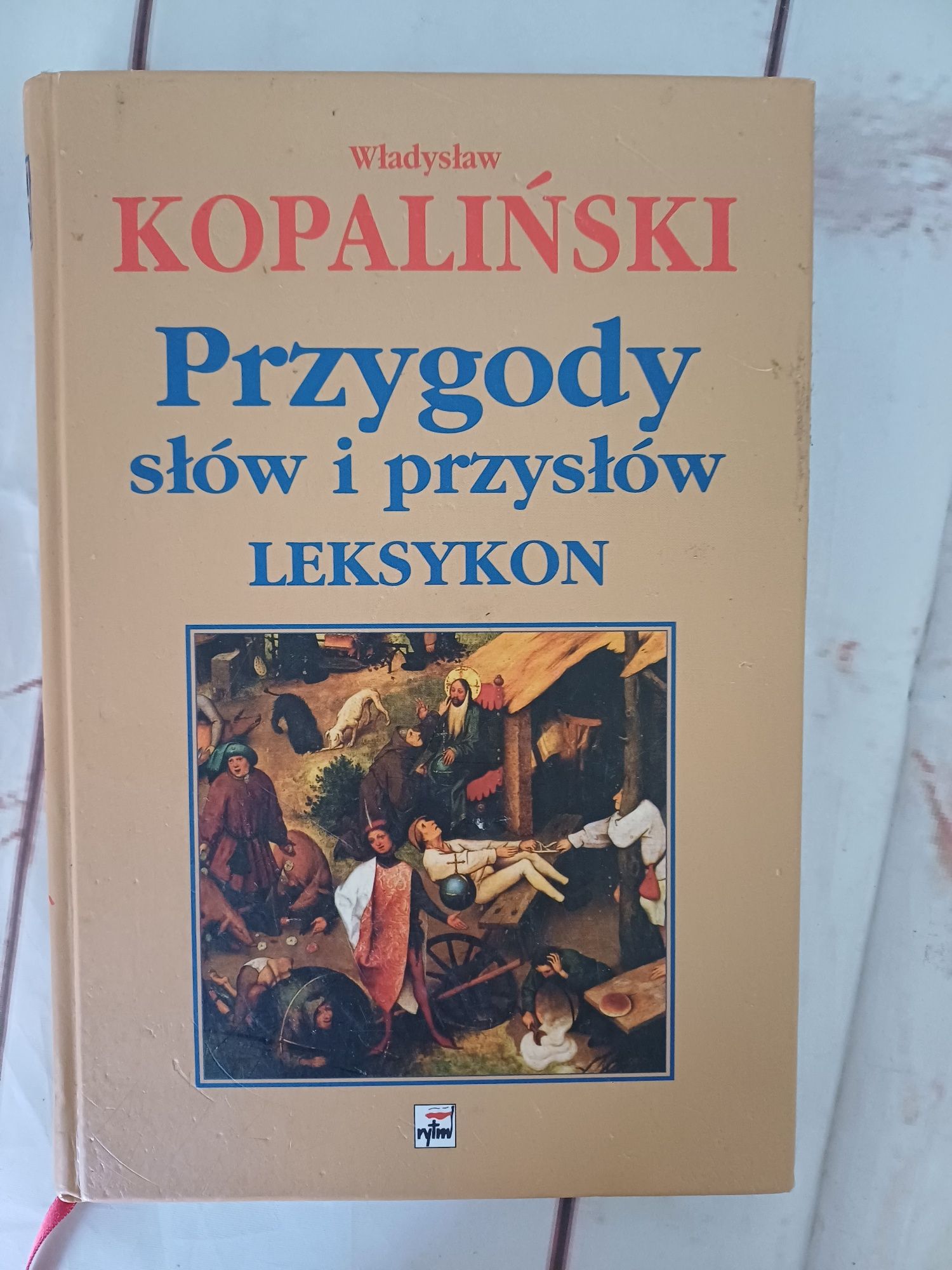 Kopaliński Przygody słów i przysłów leksykon