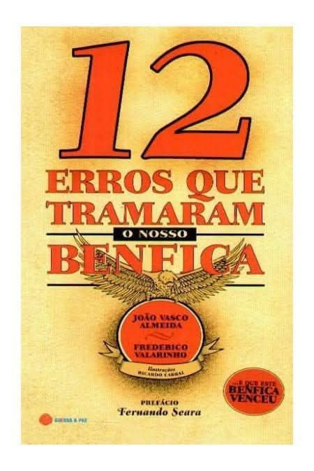 12 Erros Que Tramaram o Nosso Benfica