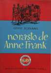 Ernst Schnabel - - - No Rasto de Anne Frank - - - - - Livro