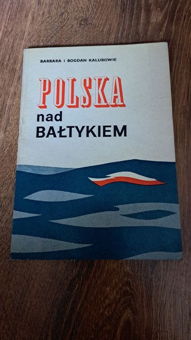 Polska nad Bałtykiem Barbara Bogdan Kalubowie