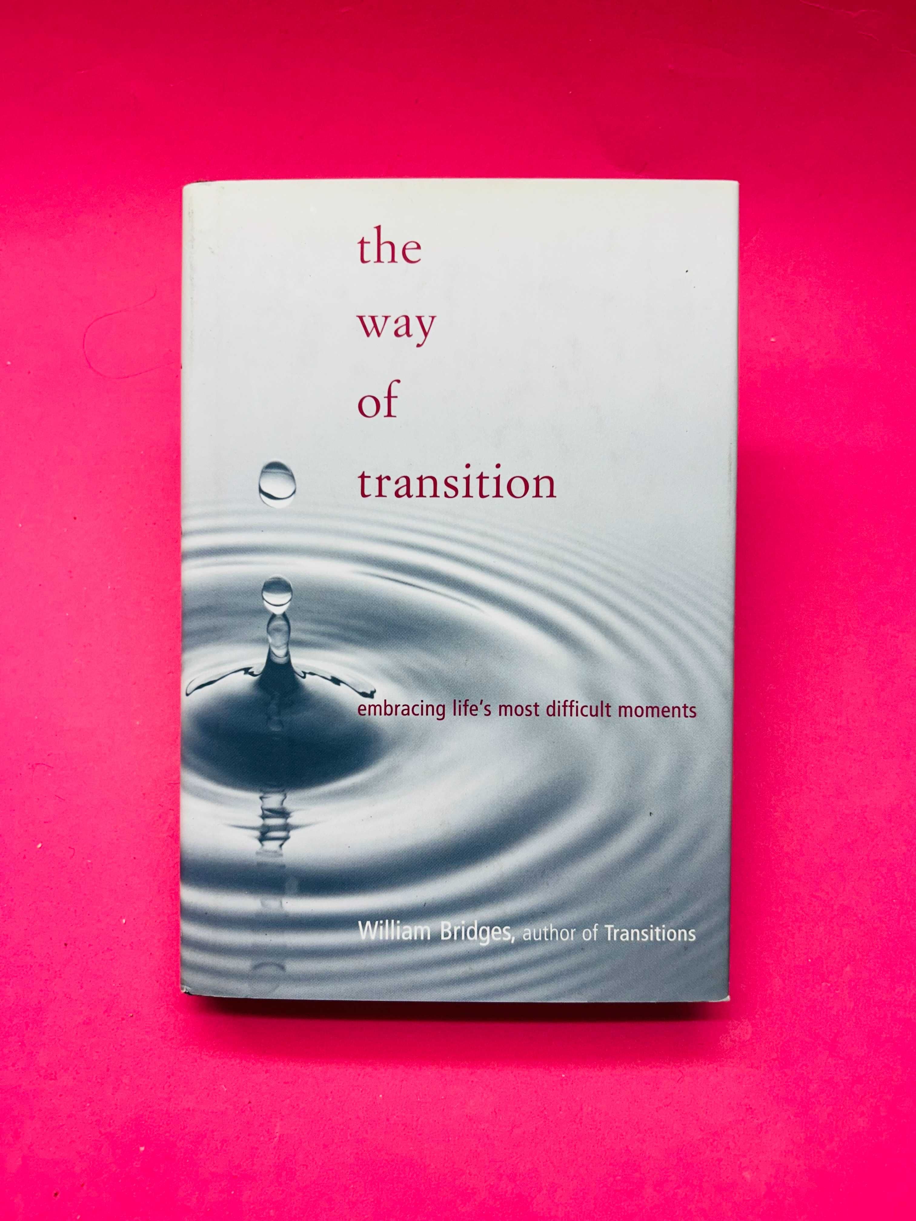 The Way of Transition - William Bridges